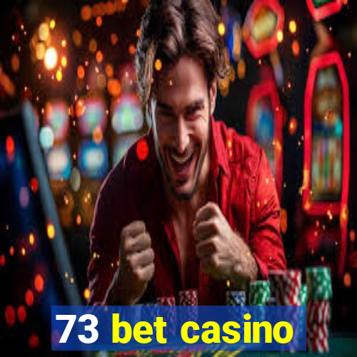 73 bet casino